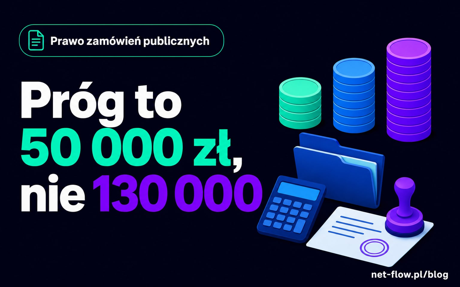 Okładka wpisu: Próg to 50 000 zł, nie 130 000, Prawo zamówień publicznych